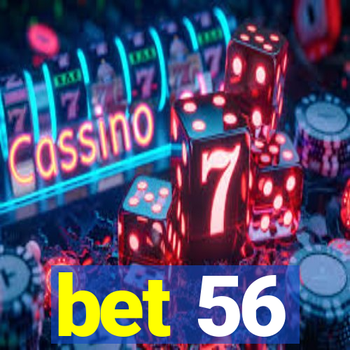 bet 56